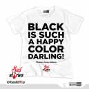 BLACK is such a happy... *white* (t-shirt damski)